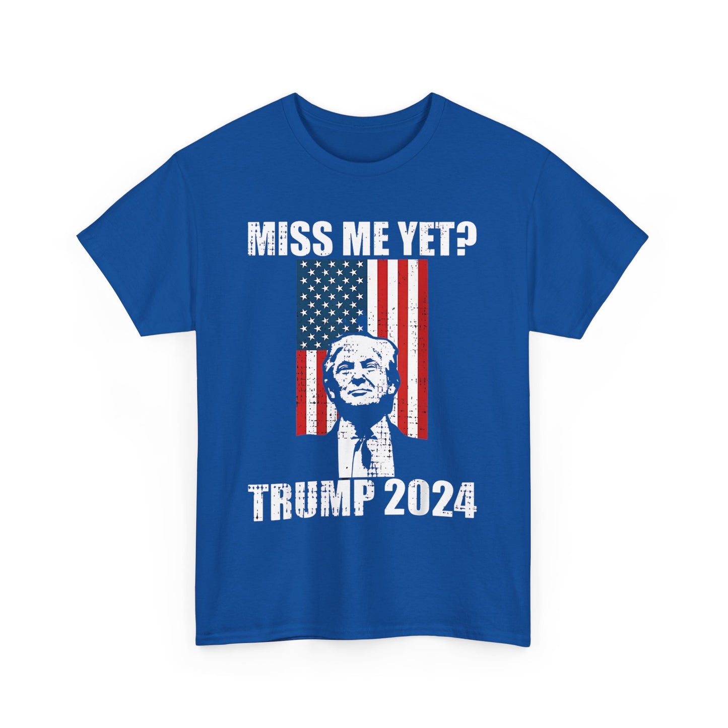 Miss me yet? Trump 2024 T-shirt | Express Delivery available - The American Glory