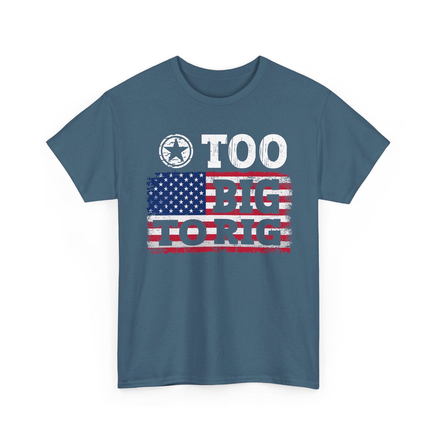Trump 2024 - Too big to rig T-shirt - The American Glory