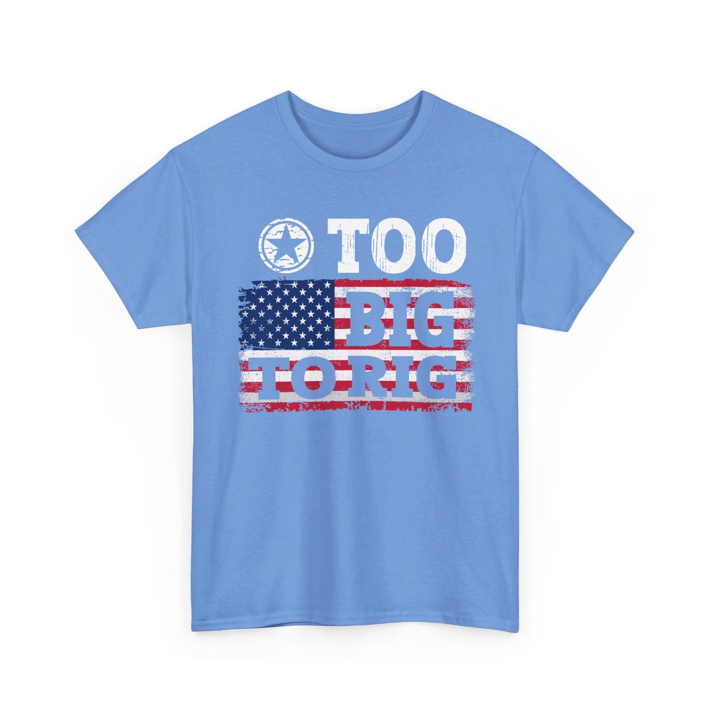 Trump 2024 - Too big to rig T-shirt - The American Glory