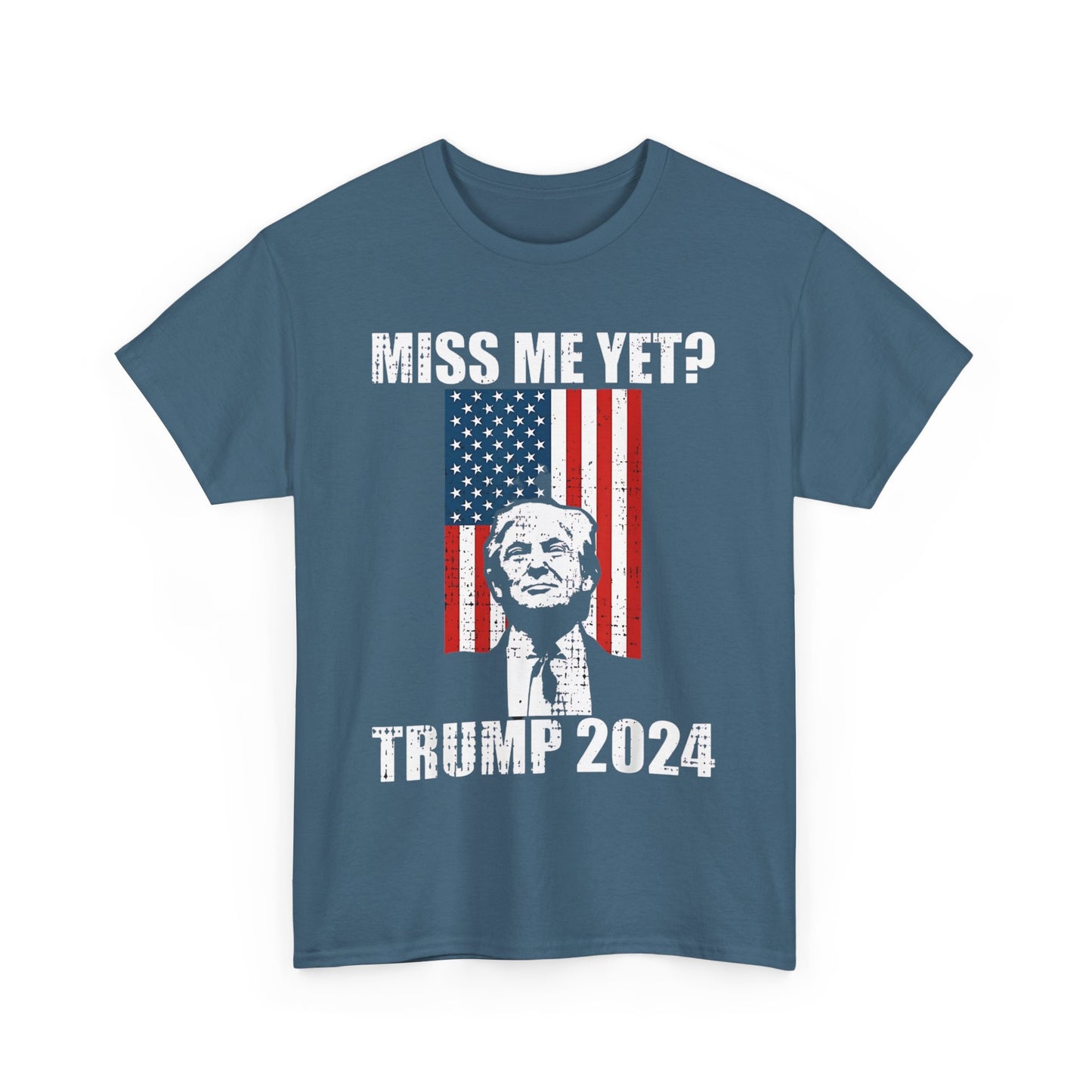 Miss me yet? Trump 2024 T-shirt | Express Delivery available - The American Glory