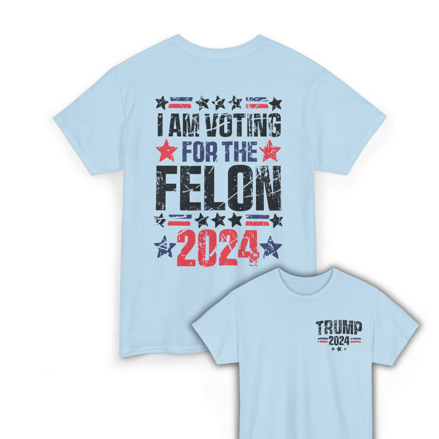 Voting For The Felon 2024 Unisex T-shirt - The American Glory
