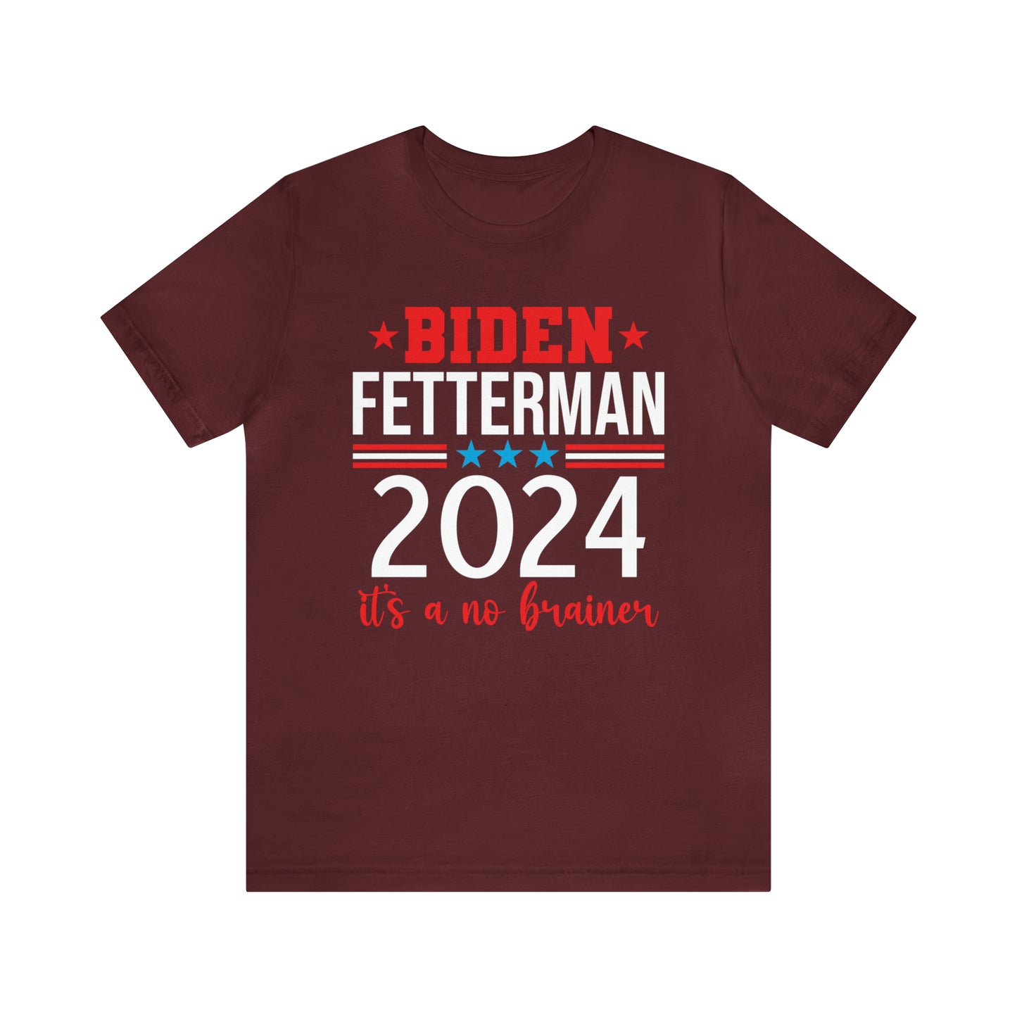 Biden Fetterman 2024 its a no brainer T-shirt - The American Glory