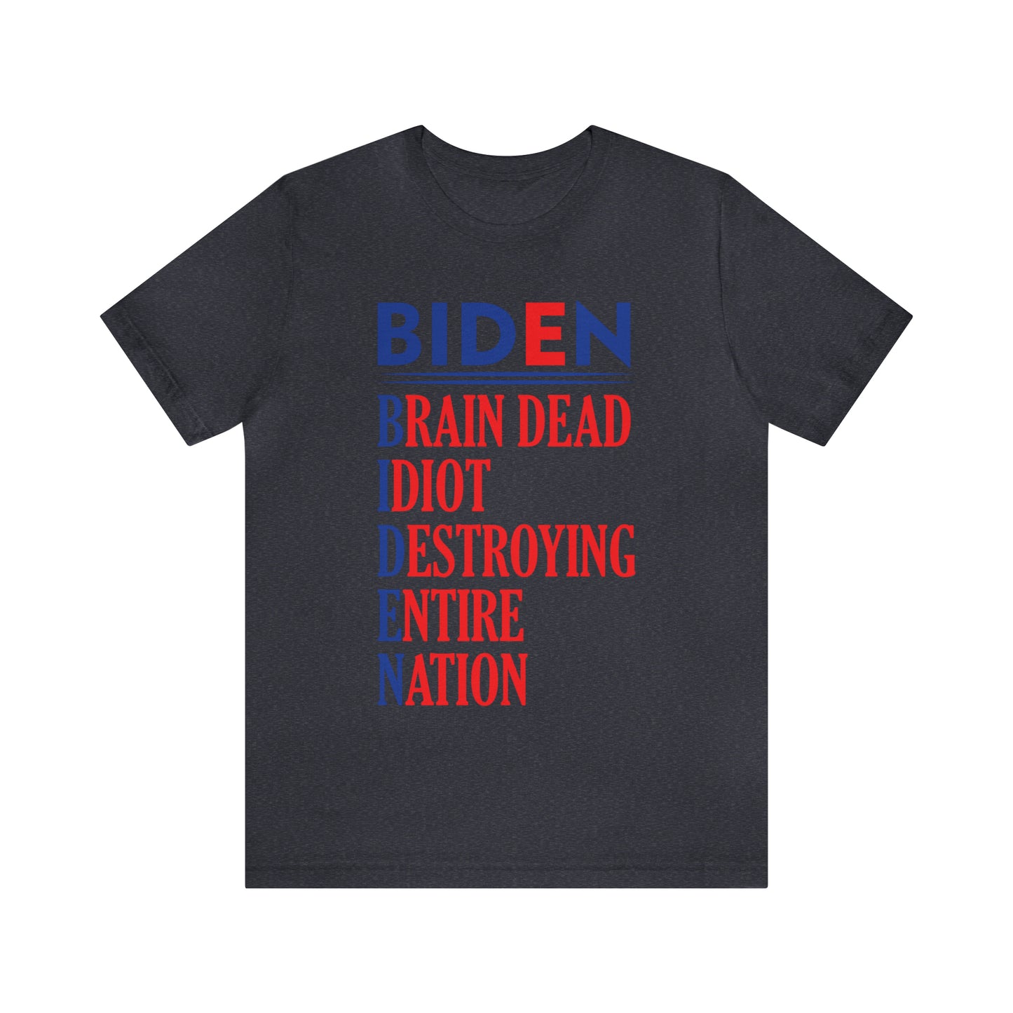 Biden Brain Dead...T-shirt - The American Glory