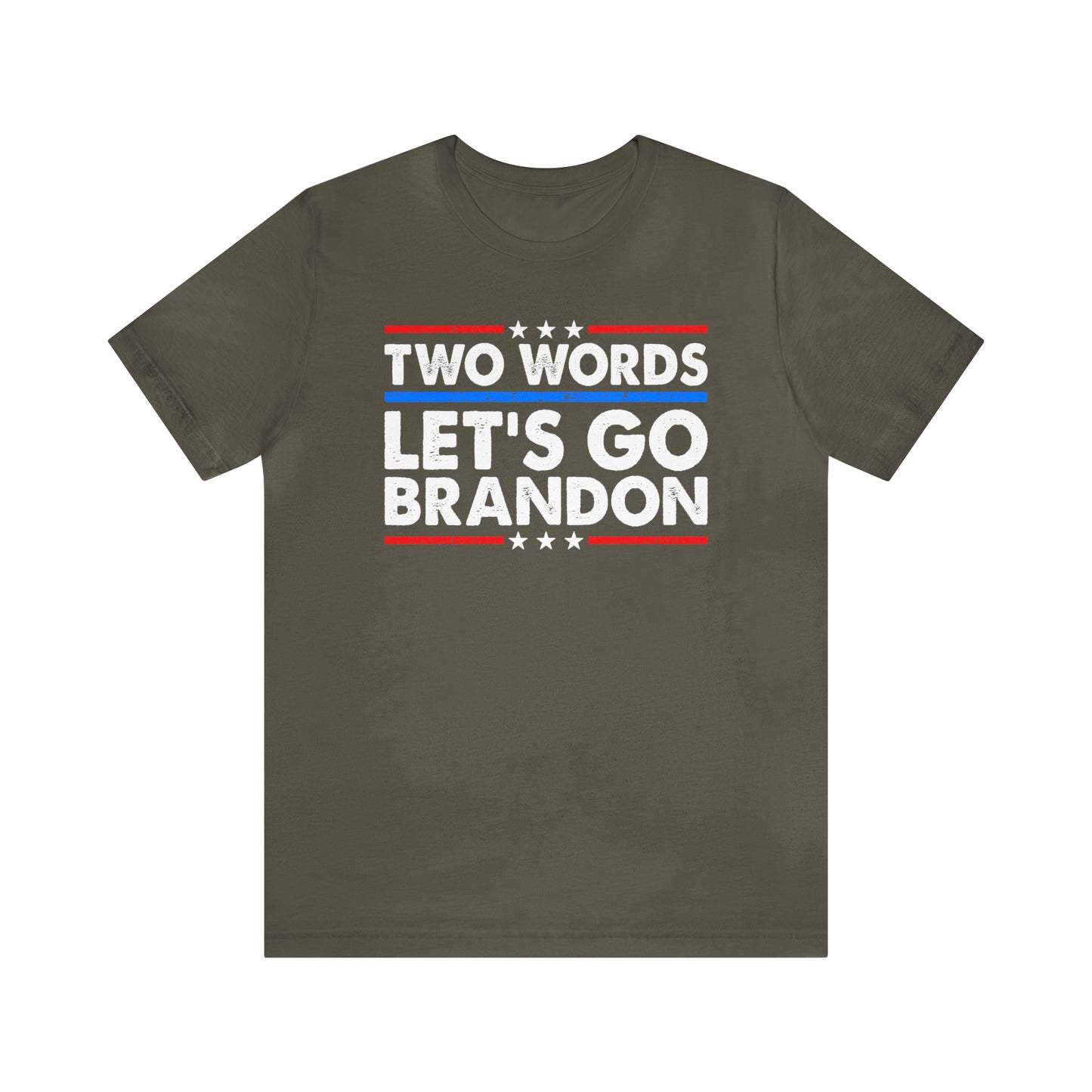 Two Words Let's go Brandon T-shirt Trump Shirt FJB Shirt - The American Glory