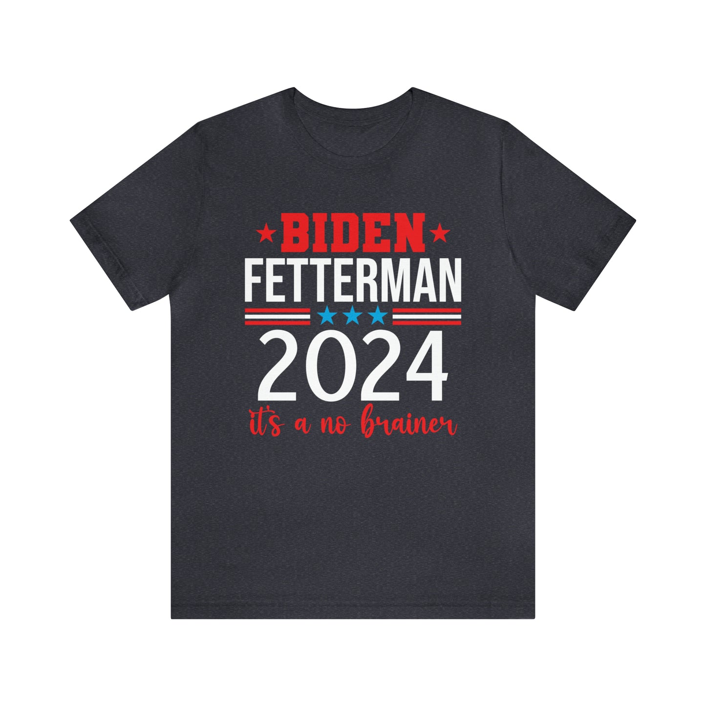 Biden Fetterman 2024 its a no brainer T-shirt - The American Glory