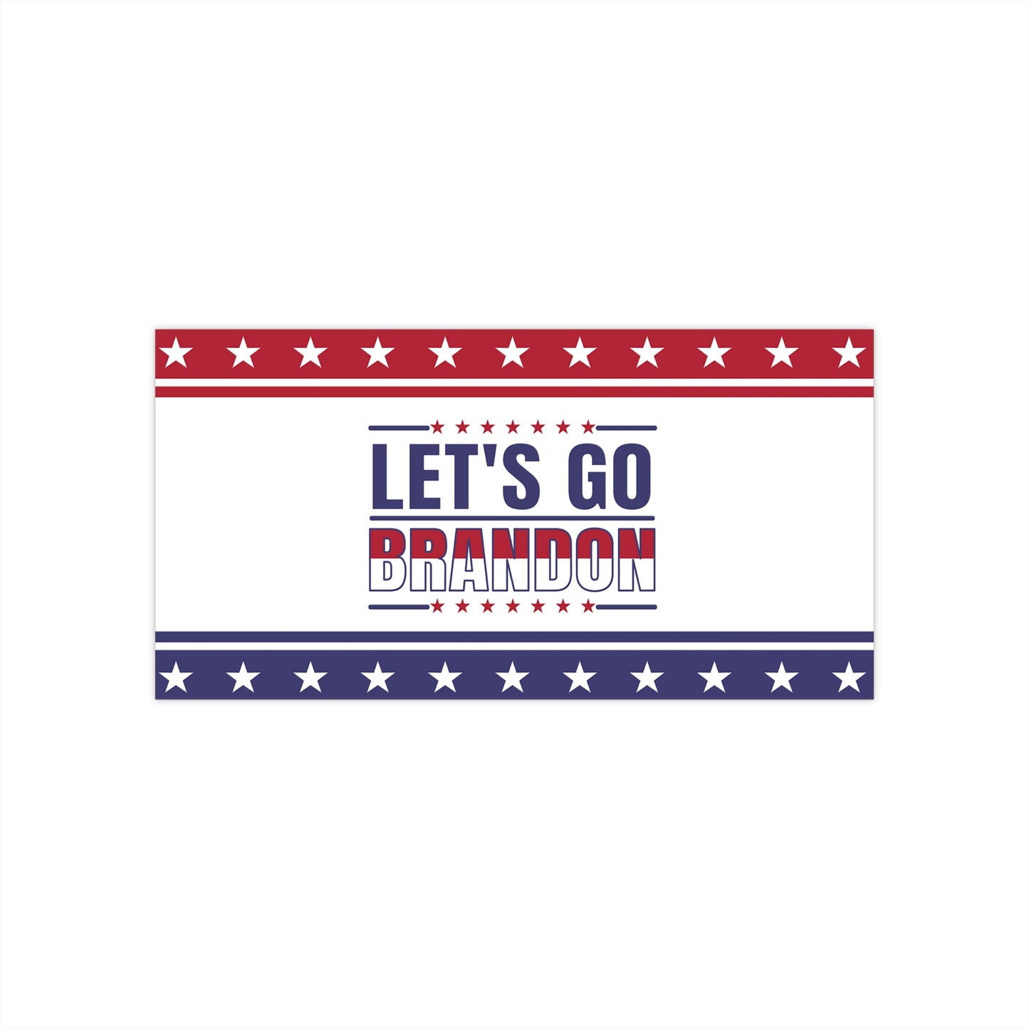 Let's Go Brandon Bumper Stickers - The American Glory