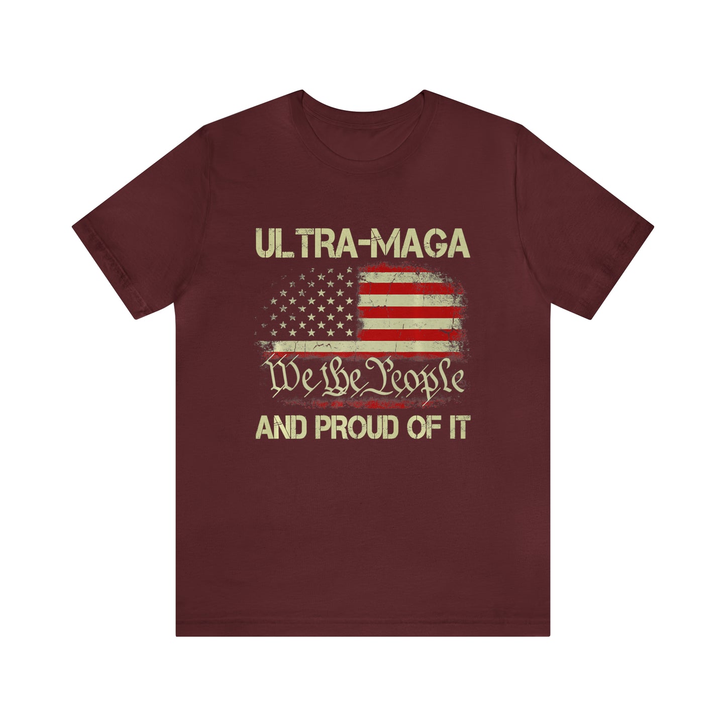 Ultra Maga and Proud of it T-shirt We the People T-shirt Trump Shirt - The American Glory