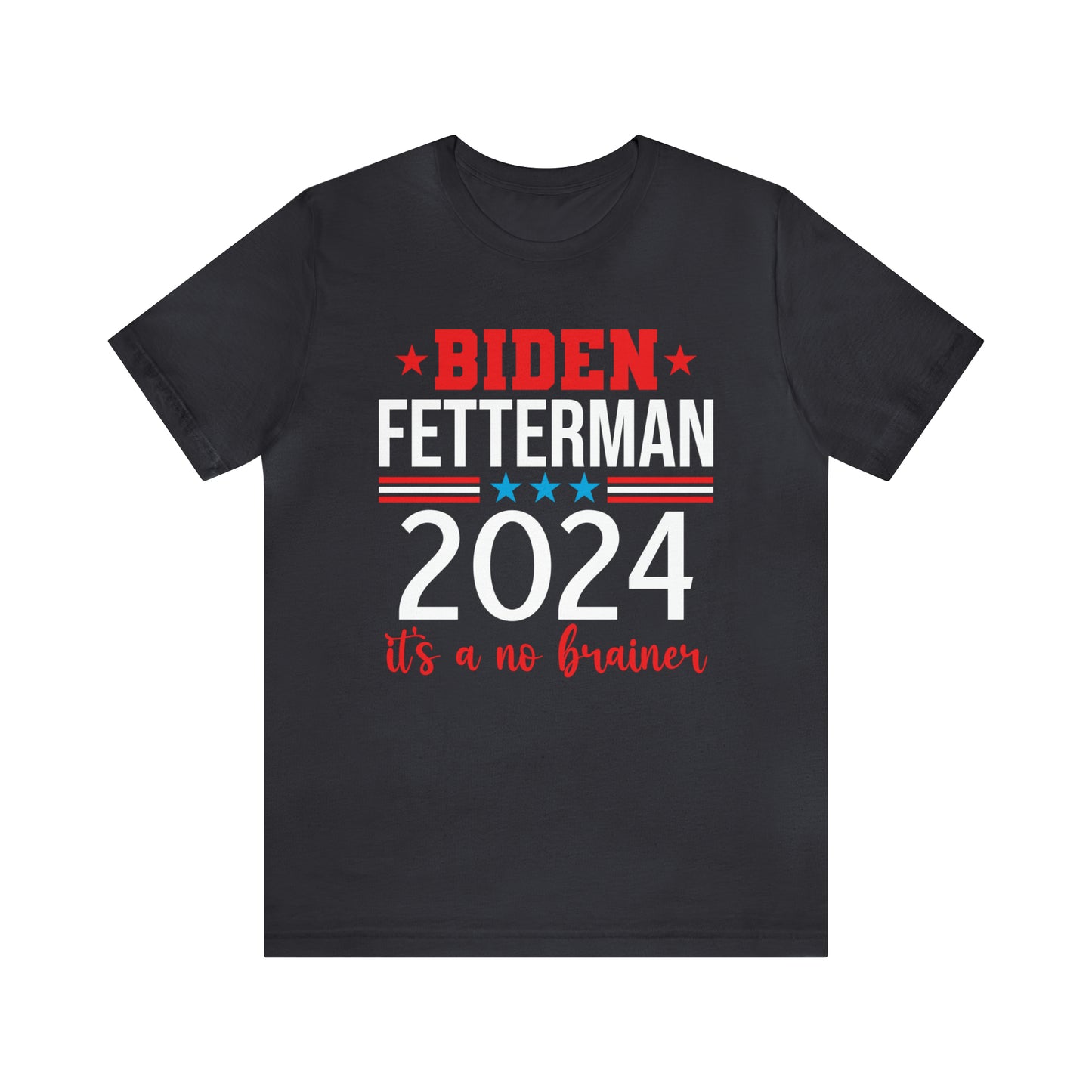 Biden Fetterman 2024 its a no brainer T-shirt - The American Glory