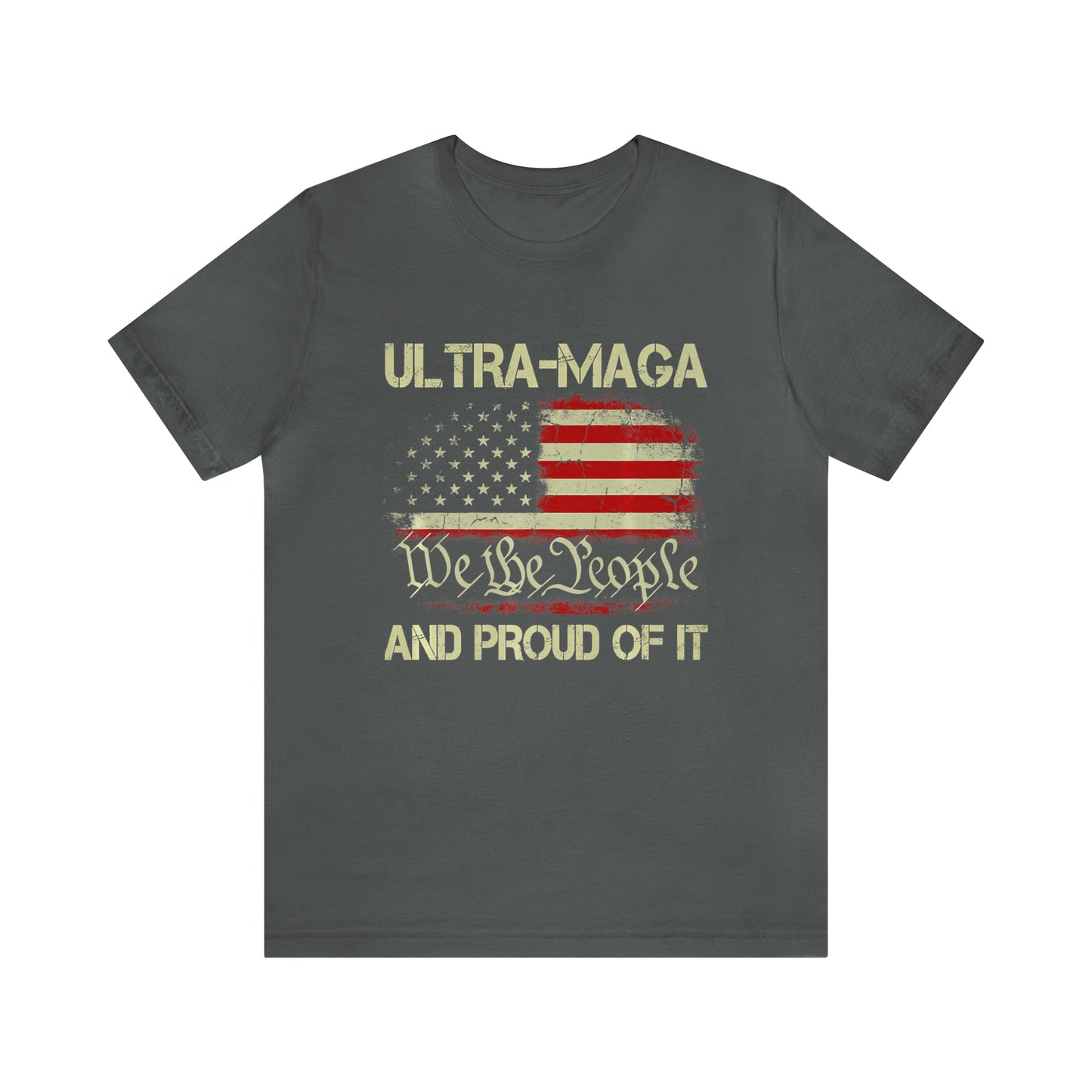 Ultra Maga and Proud of it T-shirt We the People T-shirt Trump Shirt - The American Glory