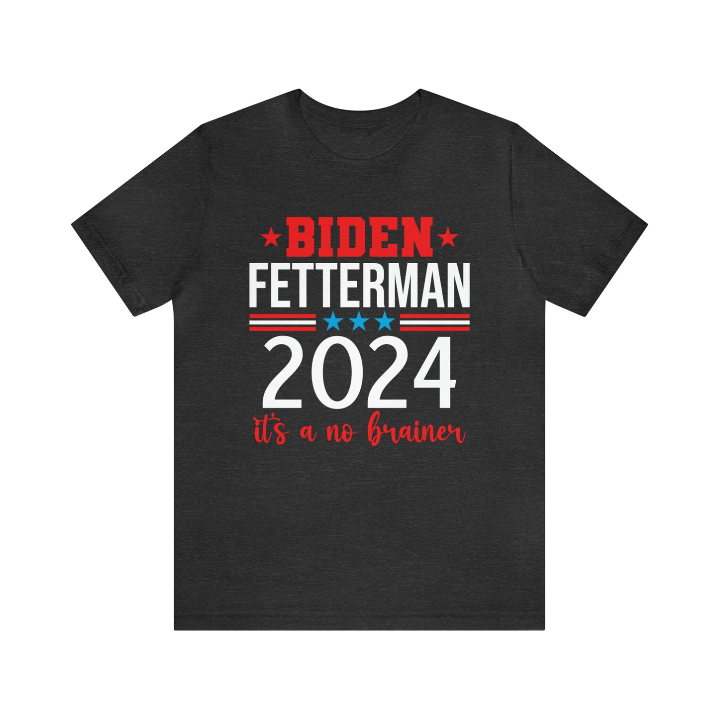 Biden Fetterman 2024 its a no brainer T-shirt - The American Glory