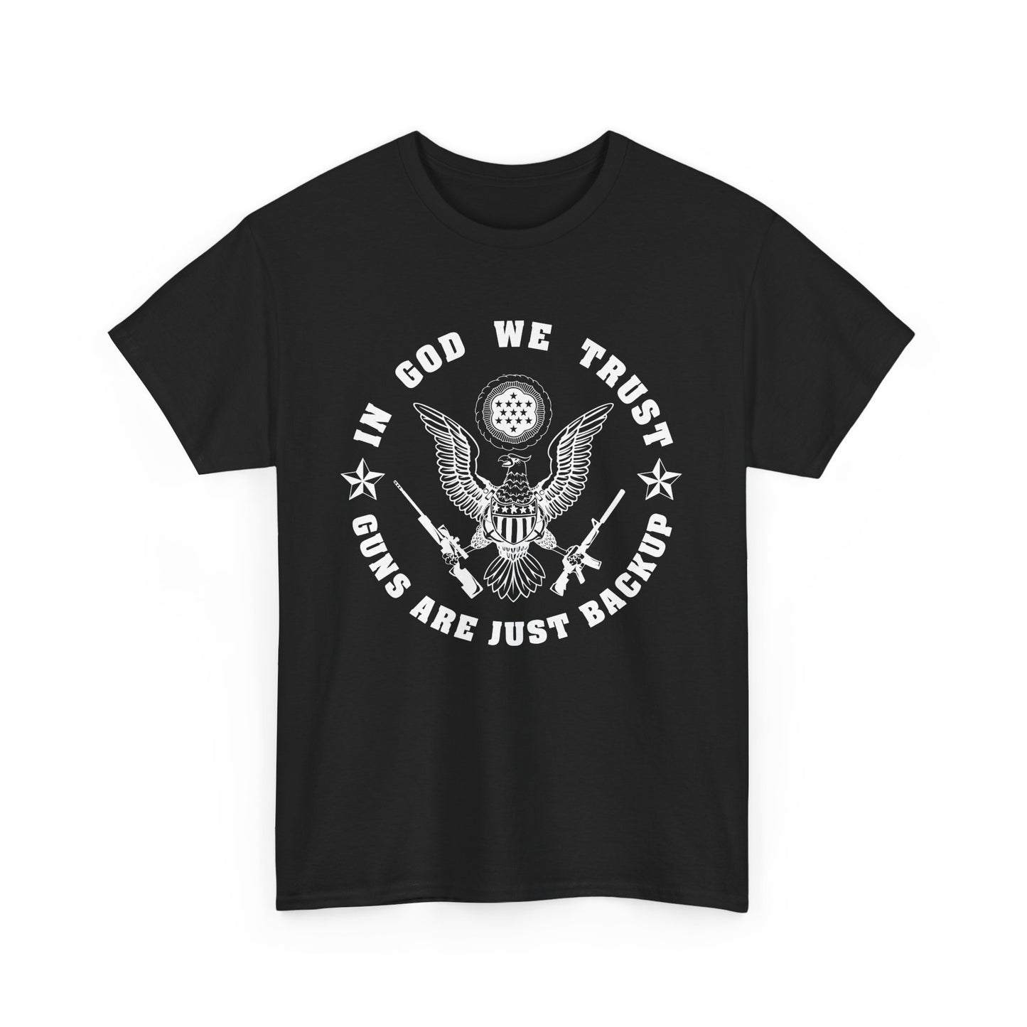 In God we trust, Guns are just backup Unisex T-shirt - The American Glory 