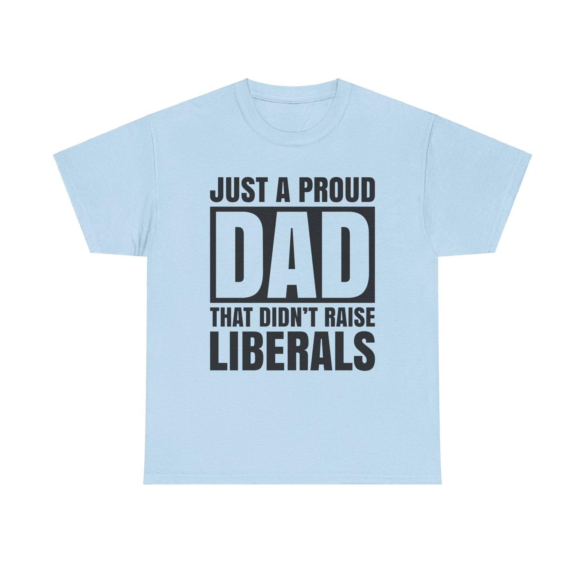 Fathers Dad Gifts Shirt, Proud Father Shirt, Fathers Day T-shirt, Dad Jokes tshirt, Funny Dad Gift For Fathers Day, Conservative Dad Shirt - The American Glory 