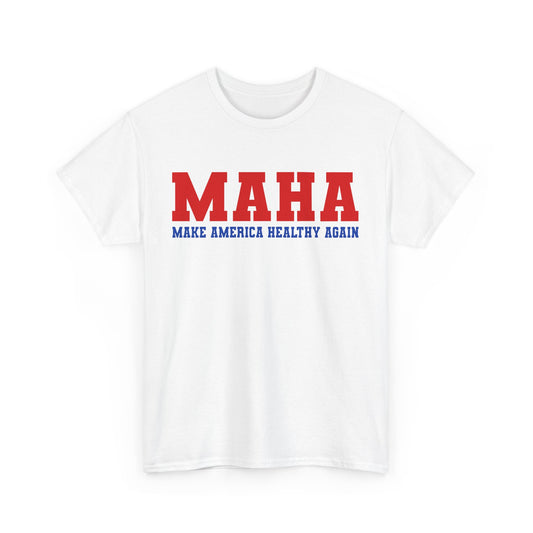 MAHA T-shirt, Make America Healthy Again Unisex Cotton Tee