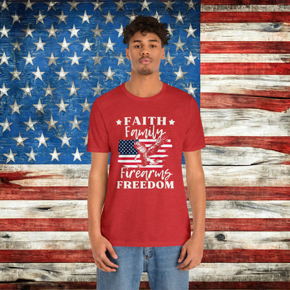 Faith Family Firearms Freedom T-shirt - The American Glory 