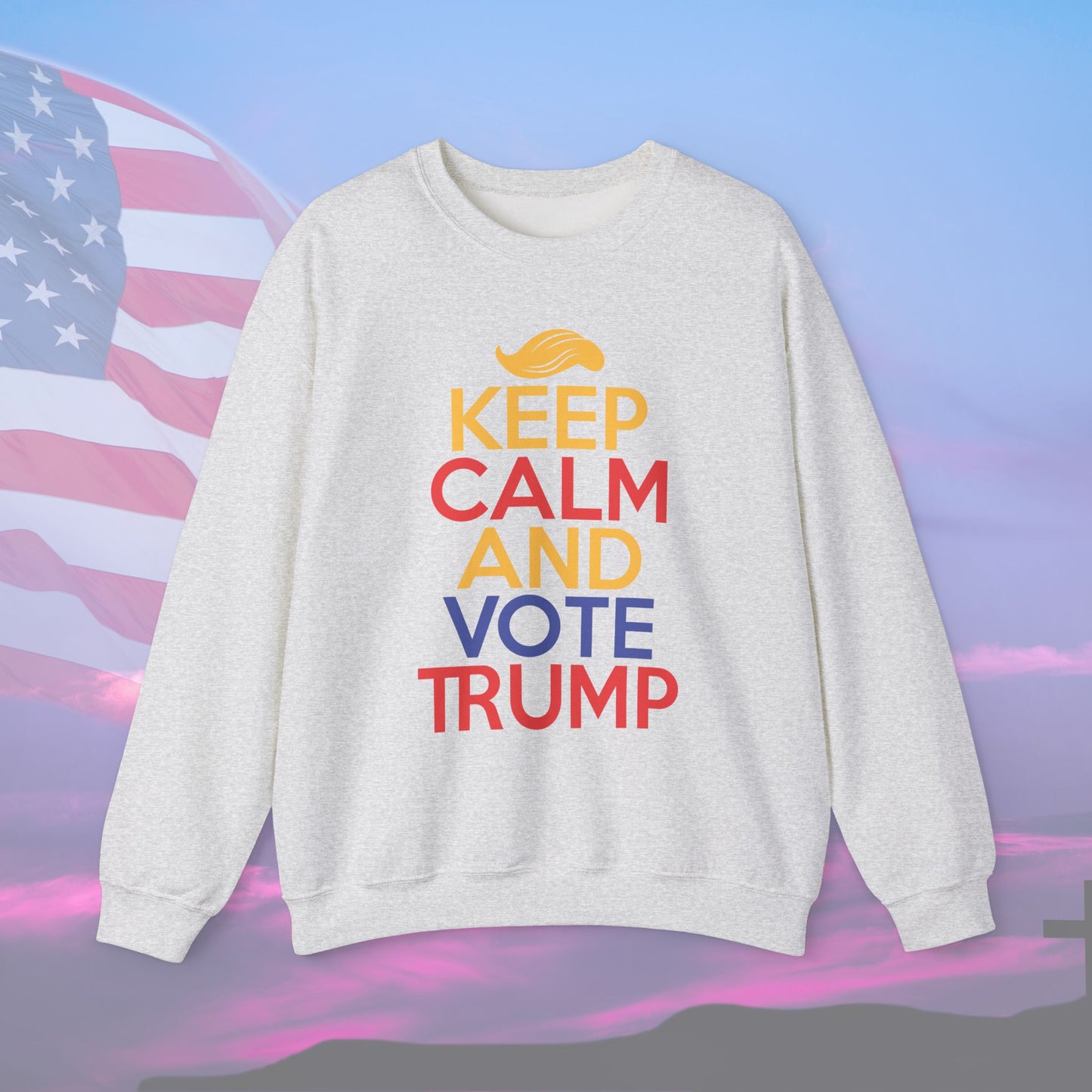 Crewneck Sweatshirt Keep Calm and Vote Trump - The American Glory 