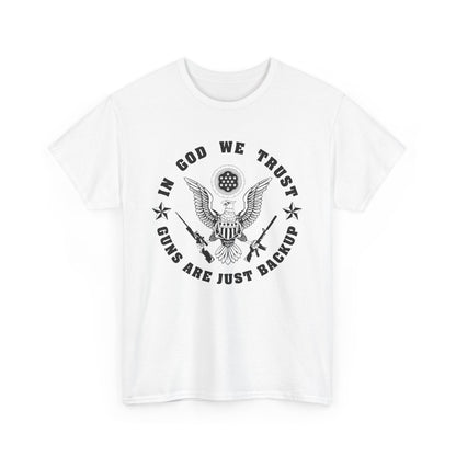 In God we trust, Guns are just backup Unisex T-shirt - The American Glory 