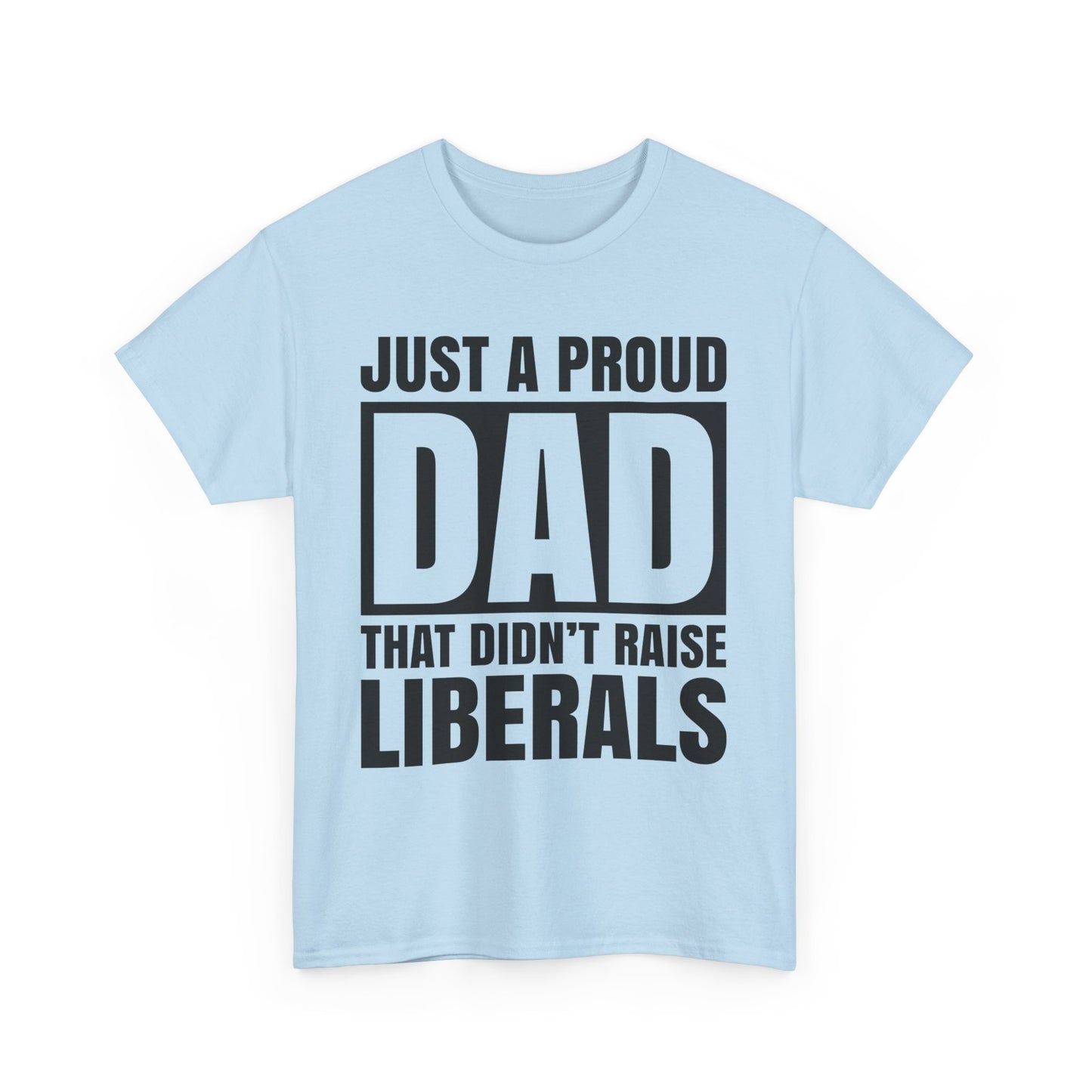 Fathers Dad Gifts Shirt, Proud Father Shirt, Fathers Day T-shirt, Dad Jokes tshirt, Funny Dad Gift For Fathers Day, Conservative Dad Shirt - The American Glory 