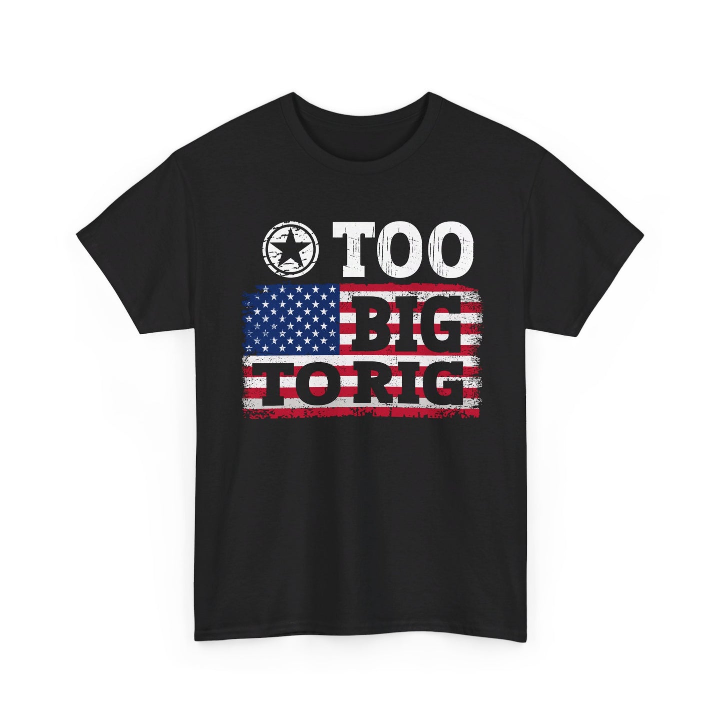 Trump 2024 - Too big to rig T-shirt - The American Glory 