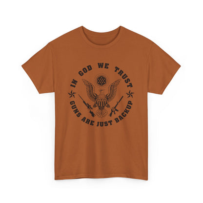 In God we trust, Guns are just backup Unisex T-shirt - The American Glory 