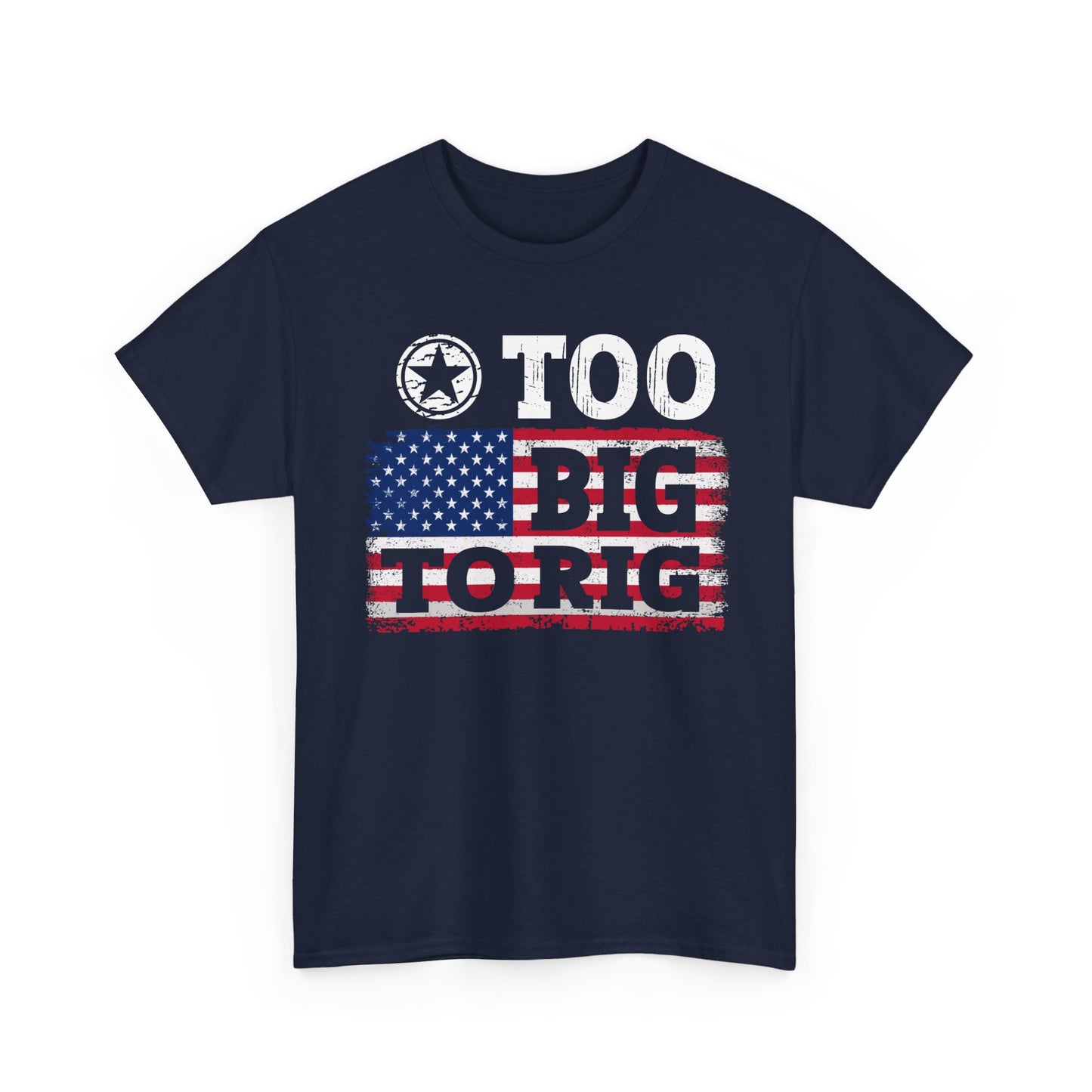 Trump 2024 - Too big to rig T-shirt - The American Glory 