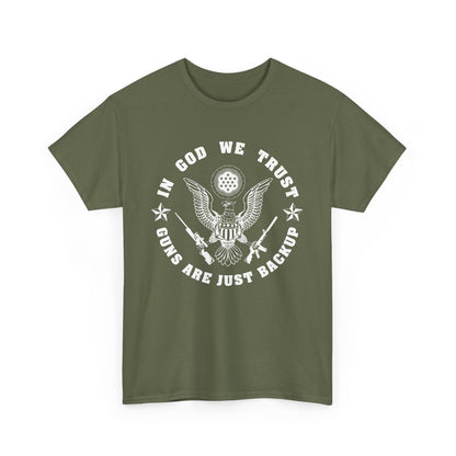 In God we trust, Guns are just backup Unisex T-shirt - The American Glory 