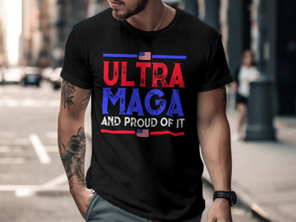 Ultra Mega and Proud of it T-shirt Trump Shirt - The American Glory 