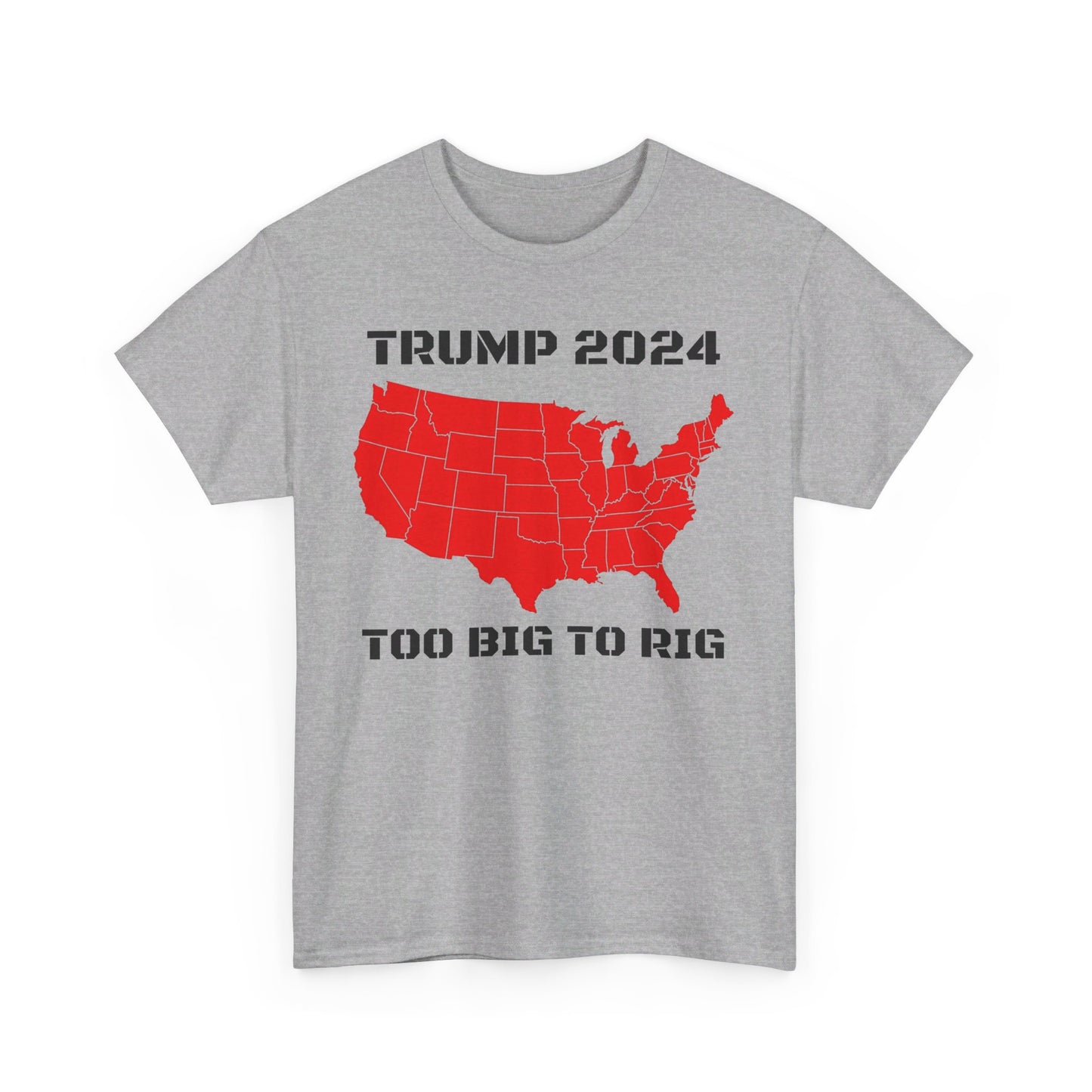 Trump 2024, Too Big To Rig T-shirt - The American Glory 