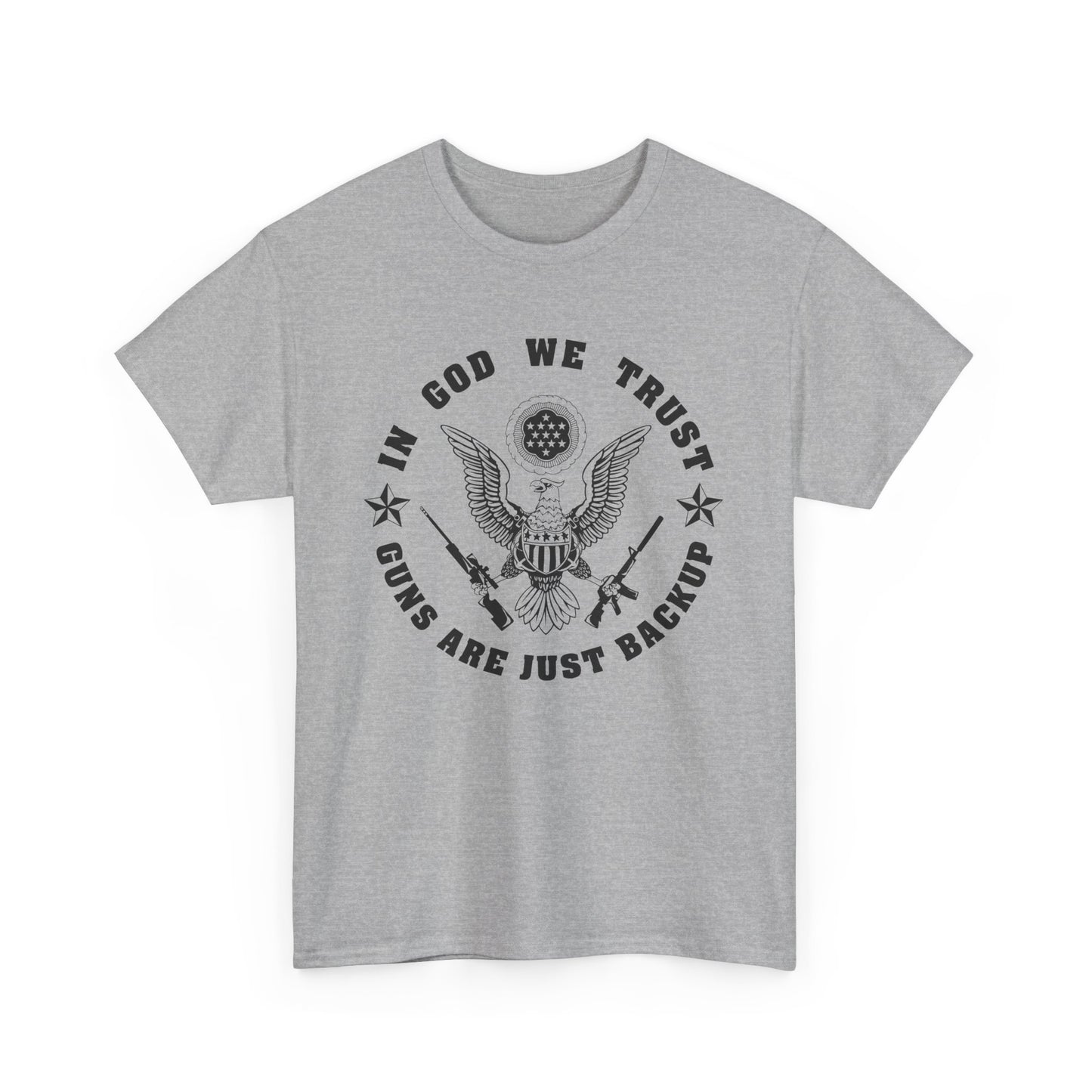 In God we trust, Guns are just backup Unisex T-shirt - The American Glory 
