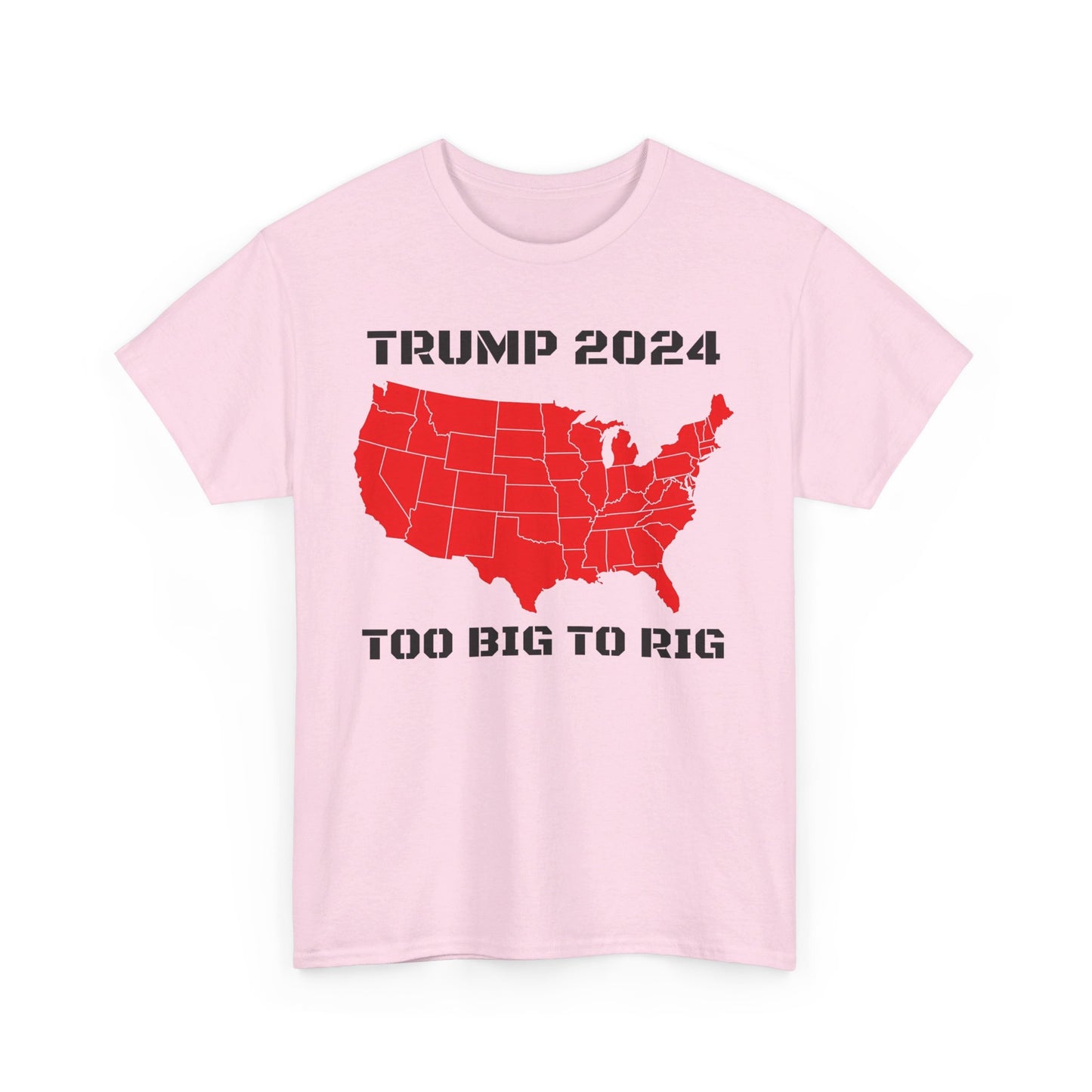 Trump 2024, Too Big To Rig T-shirt - The American Glory 