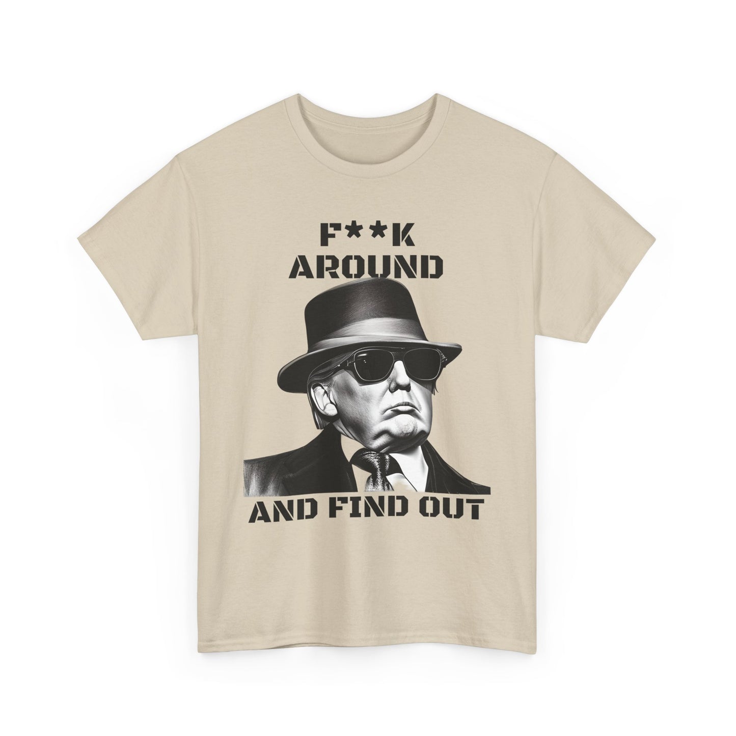 Donald Trump F**k Around and Find Out T-shirt | Express Delivery available - The American Glory 