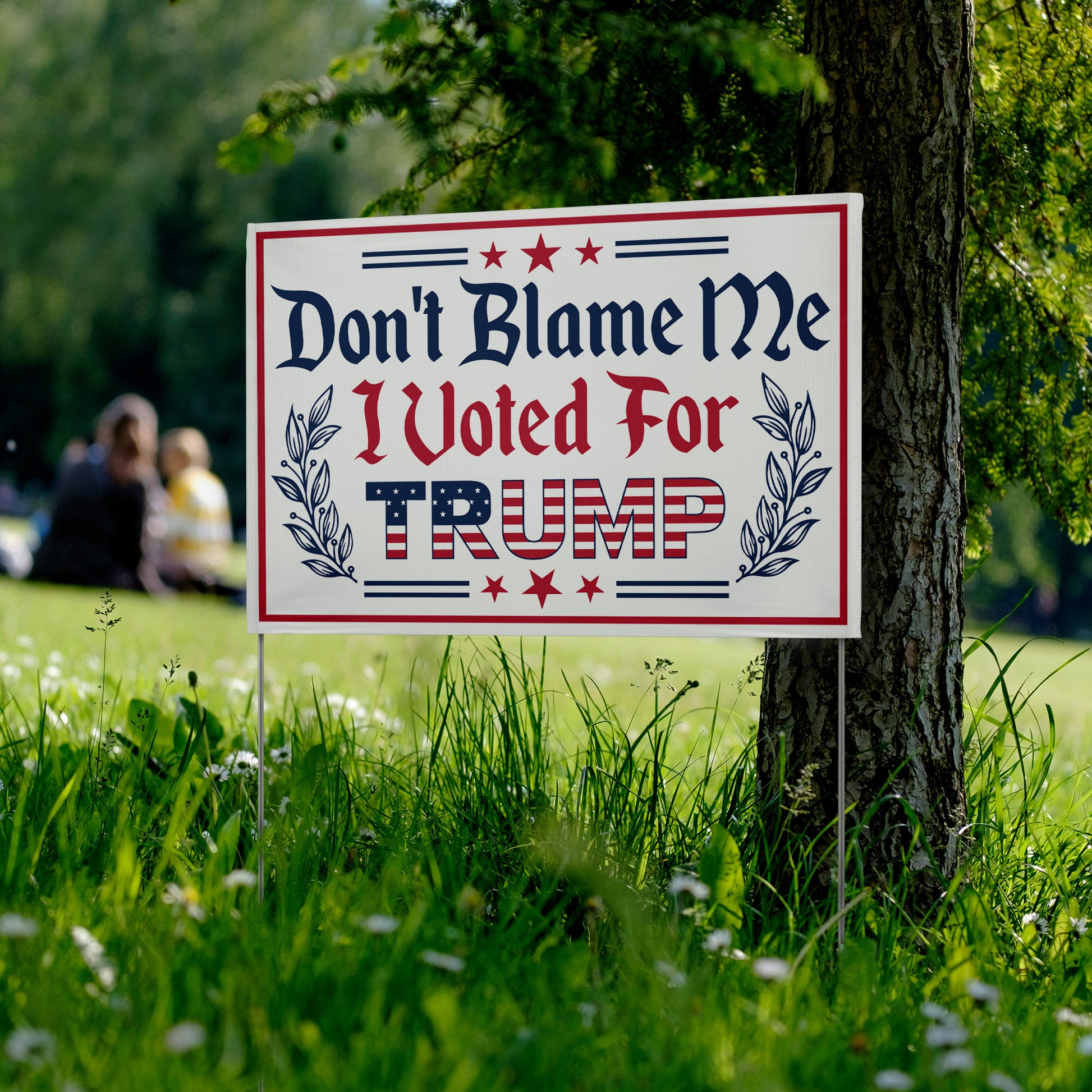 Dont Blame Me I Voted for Trump Yard Sign - The American Glory 