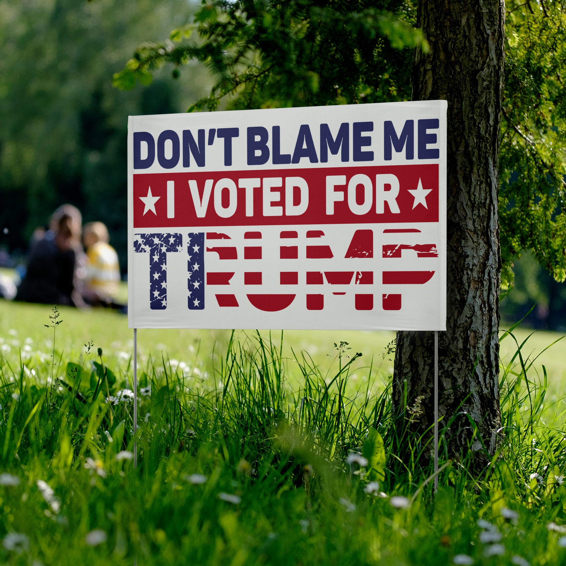 Don't Blame me I Voted for Trump, MAGA Yard Sign - The American Glory 