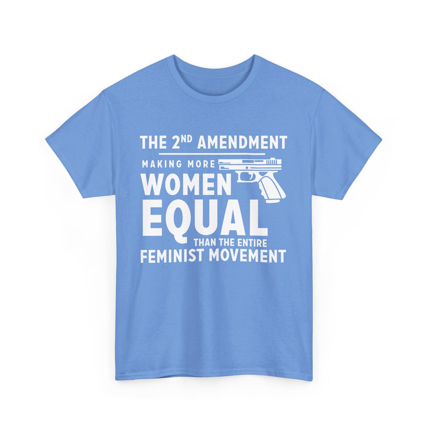 Womens 2nd Amendment T-shirt | Making More Women Equal Than the Entire Feminist Movement - Express Delivery available - The American Glory 