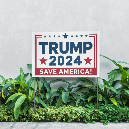Trump 2024 Save America Yard Sign - The American Glory 
