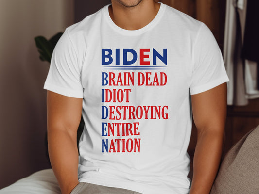 Biden Brain Dead...T-shirt - The American Glory 