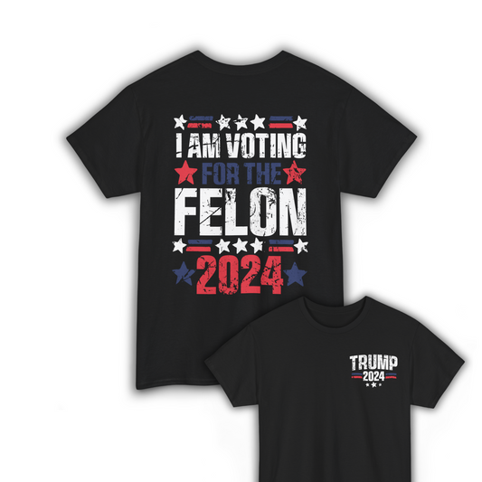 Voting For The Felon 2024 Unisex T-shirt - The American Glory 