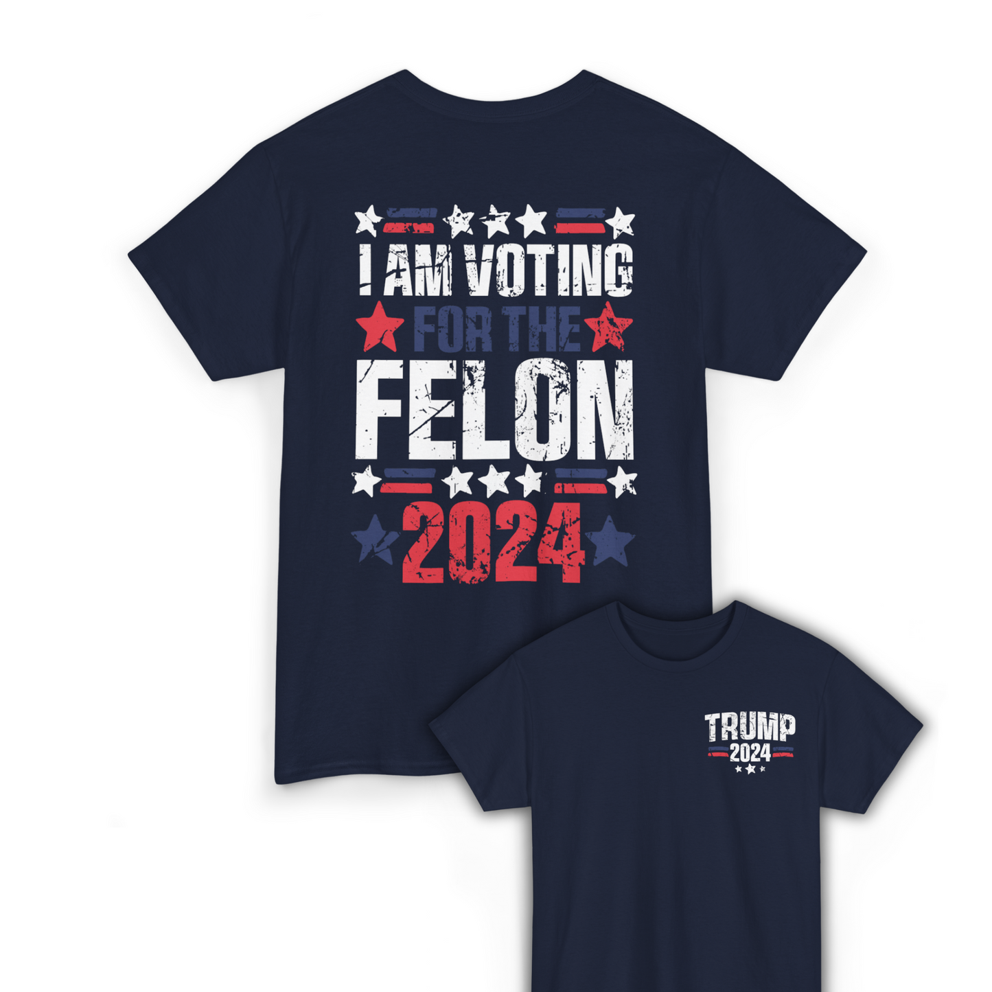 Voting For The Felon 2024 Unisex T-shirt - The American Glory 