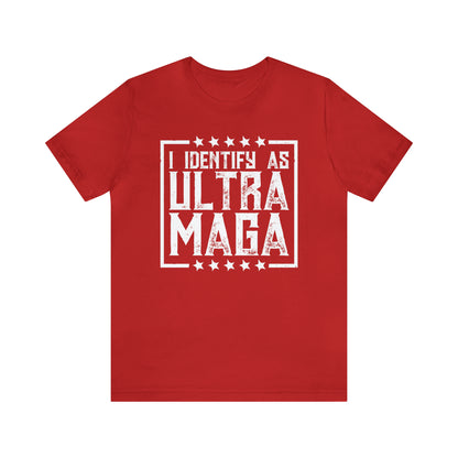 I identify as Ultra Maga T-shirt Trump Shirt - The American Glory 