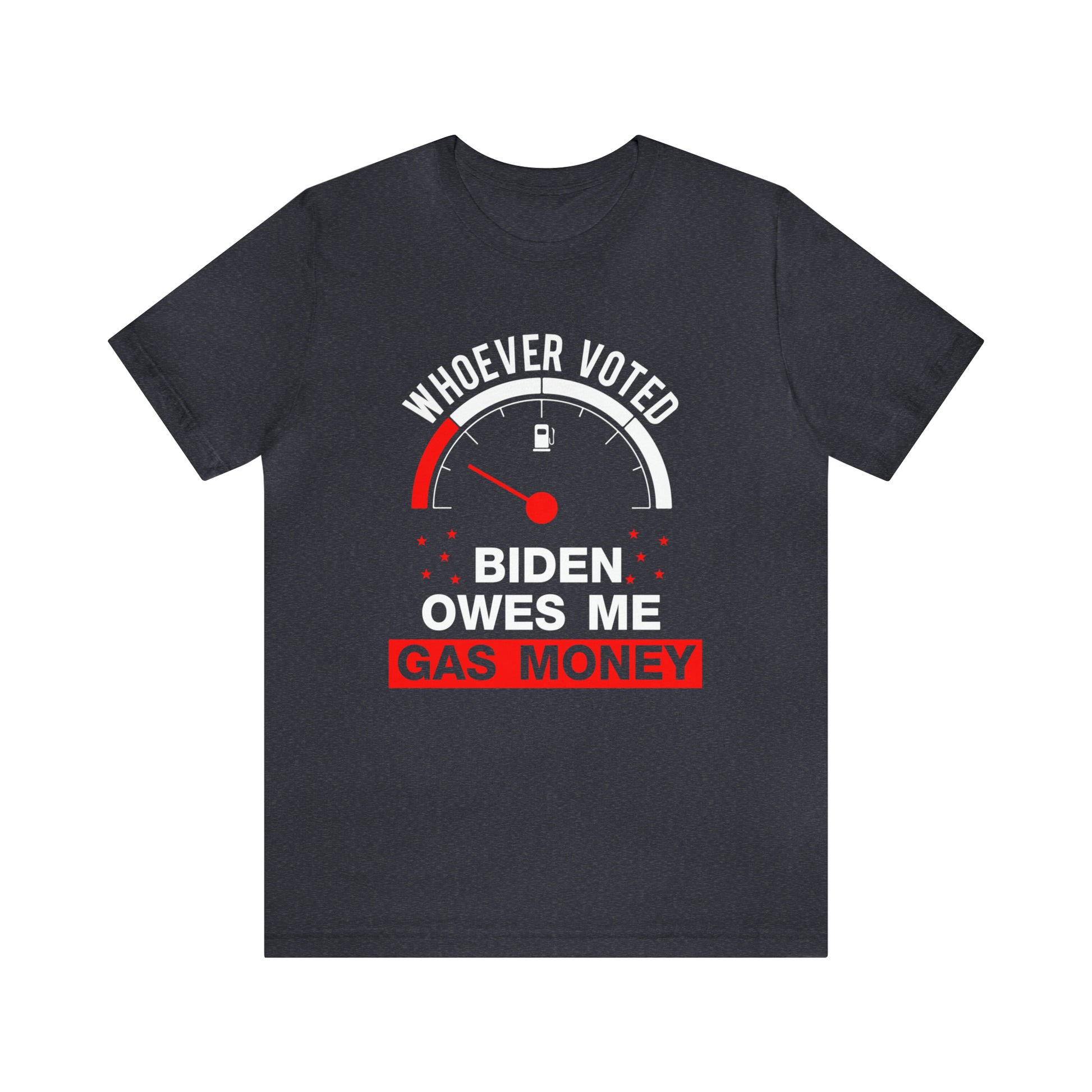 Whoever Voted Biden Owes Me Gas Money T-shirt - The American Glory 