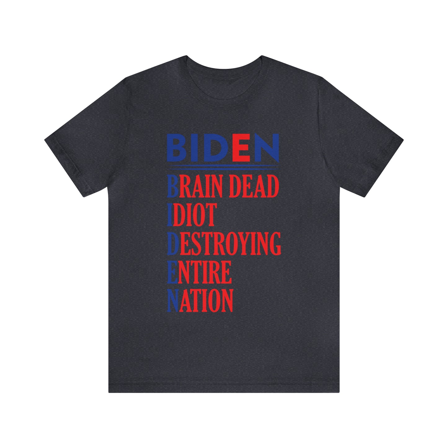 Biden Brain Dead...T-shirt - The American Glory 