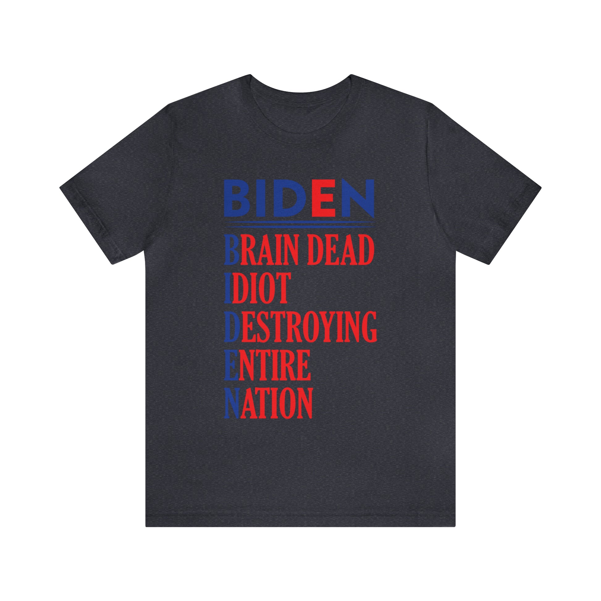 Biden Brain Dead...T-shirt - The American Glory 