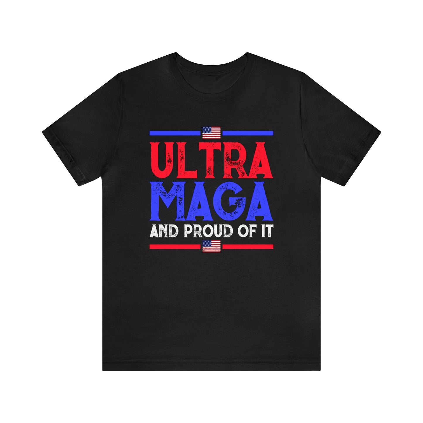 Ultra Mega and Proud of it T-shirt Trump Shirt - The American Glory 