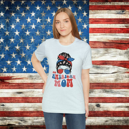 All American Mom T-shirt - The American Glory 