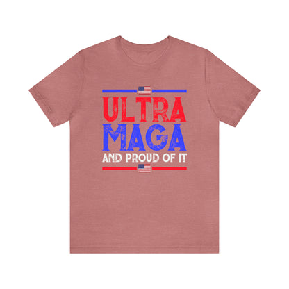 Ultra Mega and Proud of it T-shirt Trump Shirt - The American Glory 