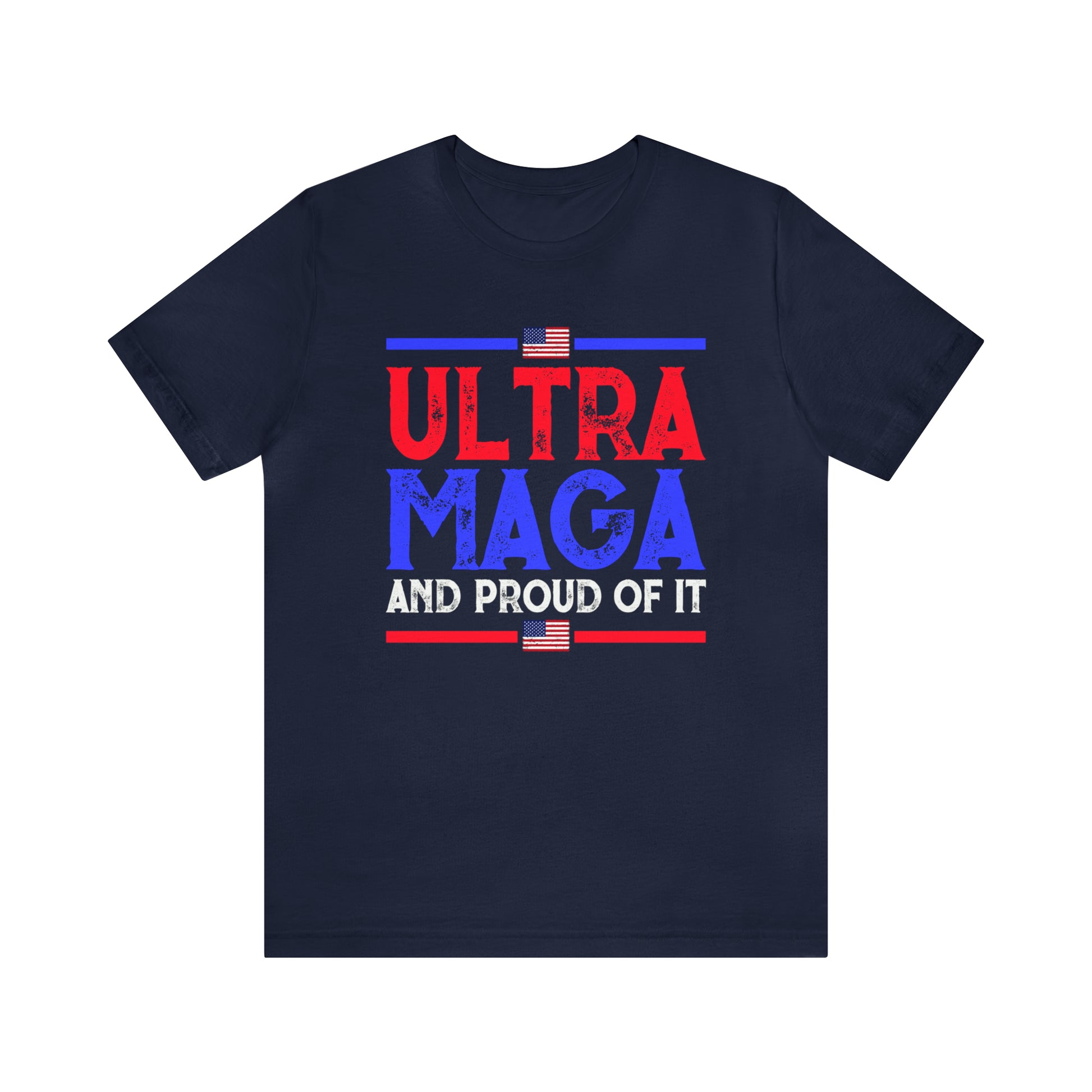 Ultra Mega and Proud of it T-shirt Trump Shirt - The American Glory 