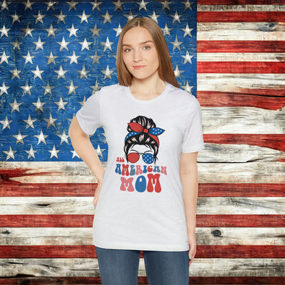 All American Mom T-shirt - The American Glory 