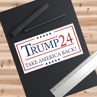 Trump 2024 Take America Back Bumper Sticker - The American Glory 