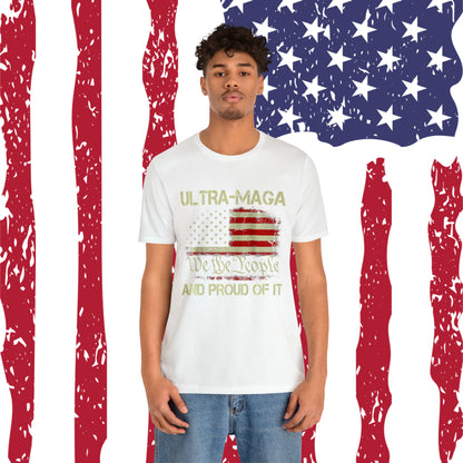 Ultra Maga and Proud of it T-shirt We the People T-shirt Trump Shirt - The American Glory 